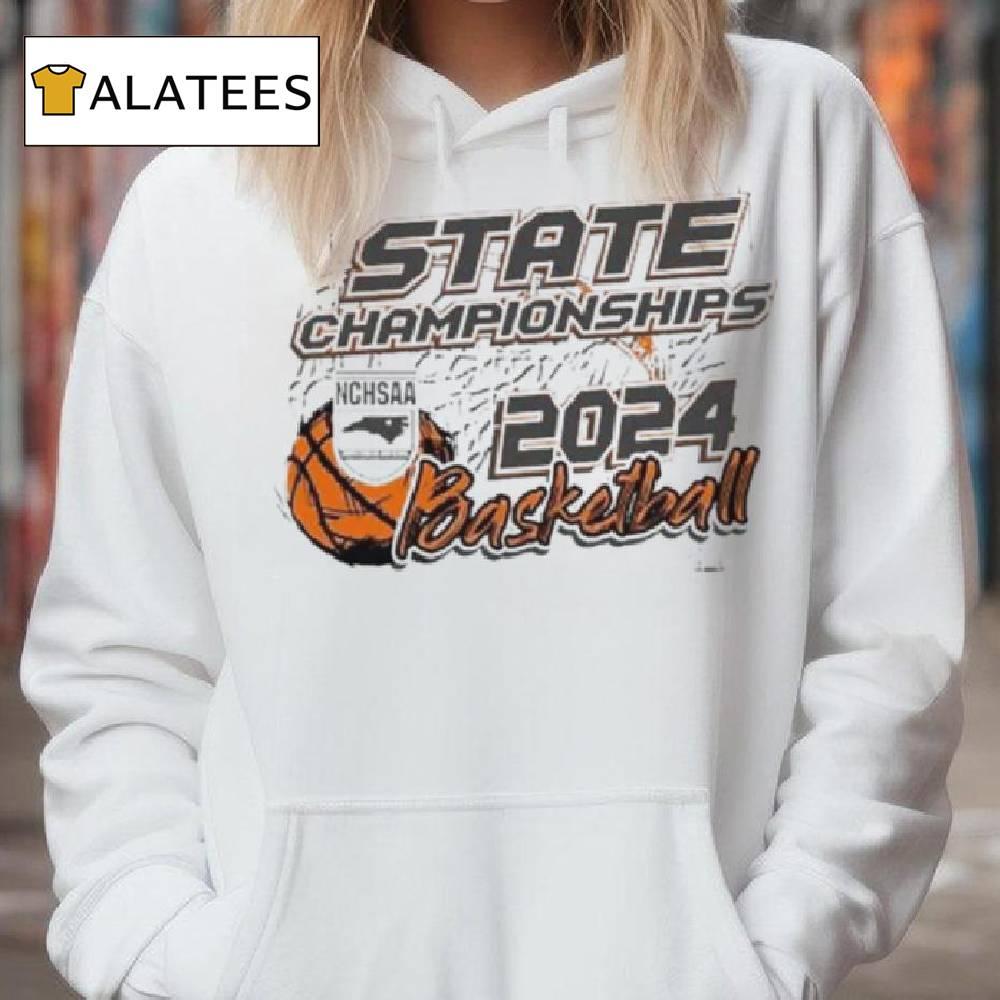 2024 Nchsaa Basketball State Championships Shirt