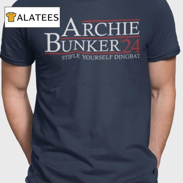 Archie Bunker '24 Stifle Yourself Dingbat Shirt