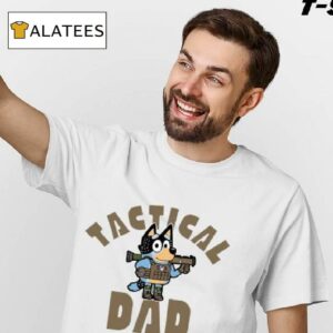 Bluey Tactical Dad Funny Shirt