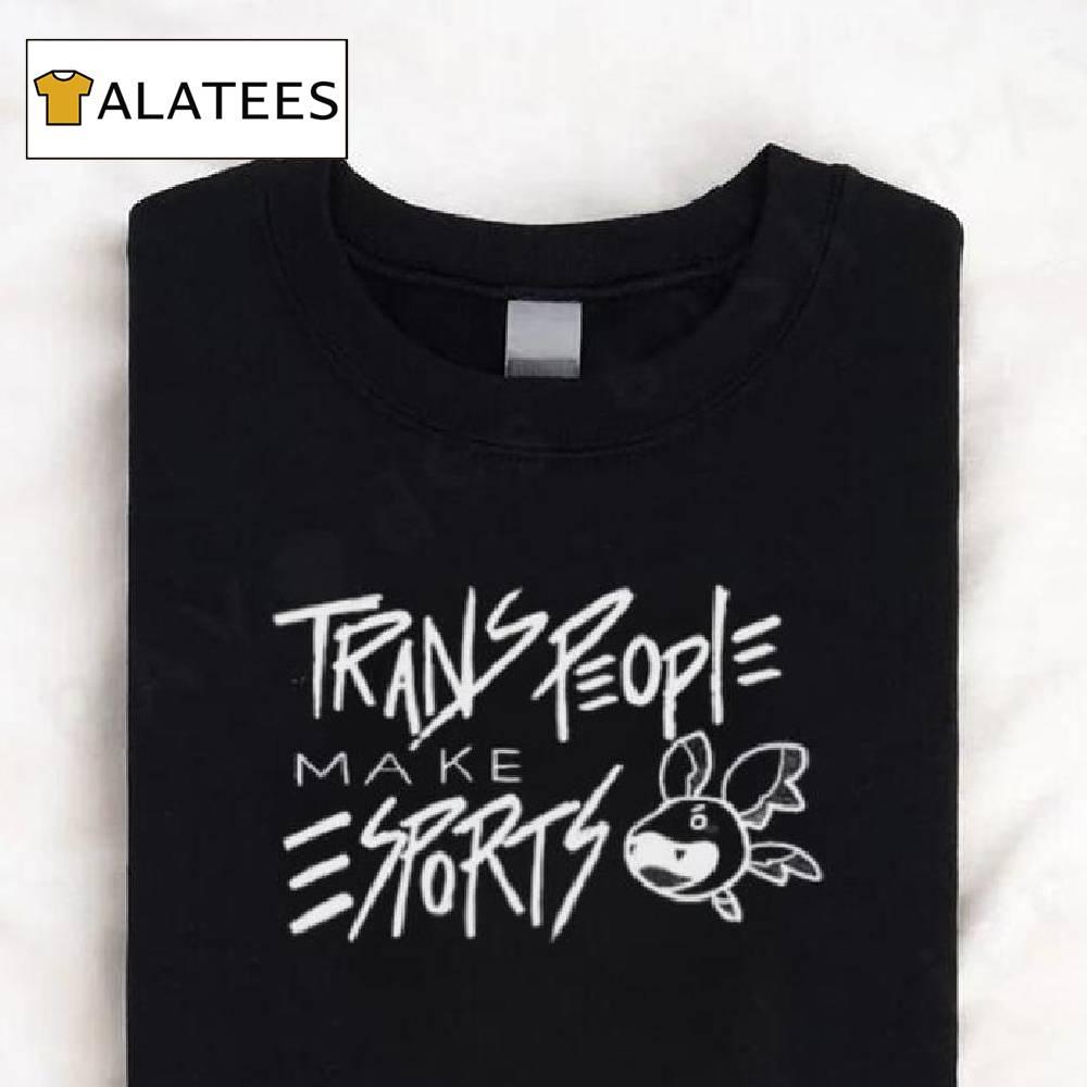 Captainfluke Trans People Make Esports T Shirt