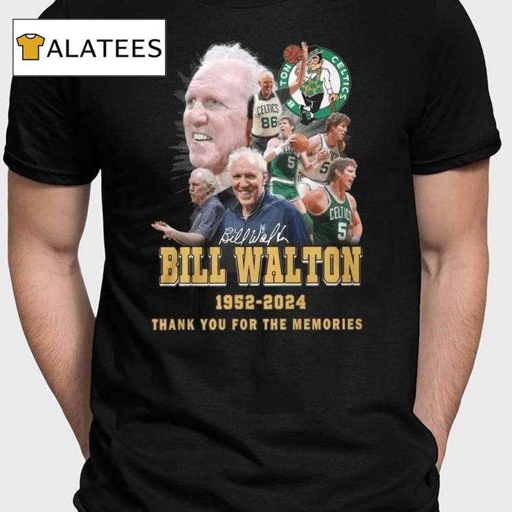 Celtics Bill Walton 1952-2024 Thank You For The Memories Shirt