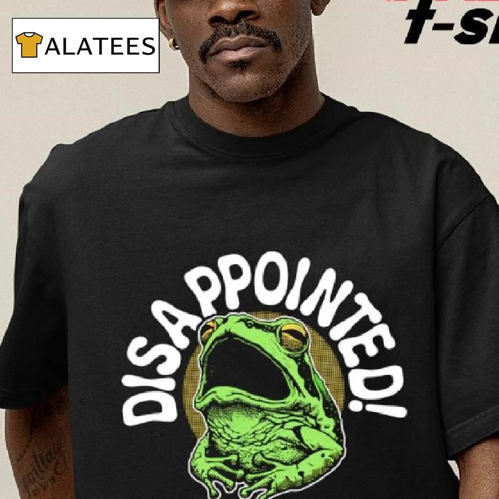 Disappointed Frog Funny Shirt