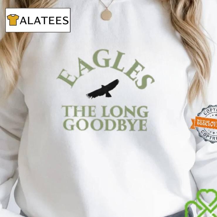 Eagles The Long Goodbye Shirt