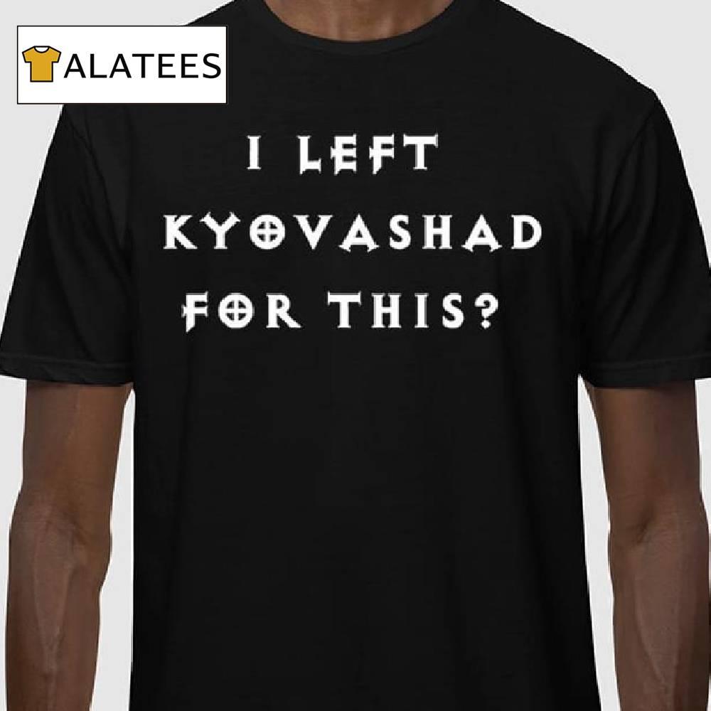 Elon Musk I Left Kyovashad For This Shirt