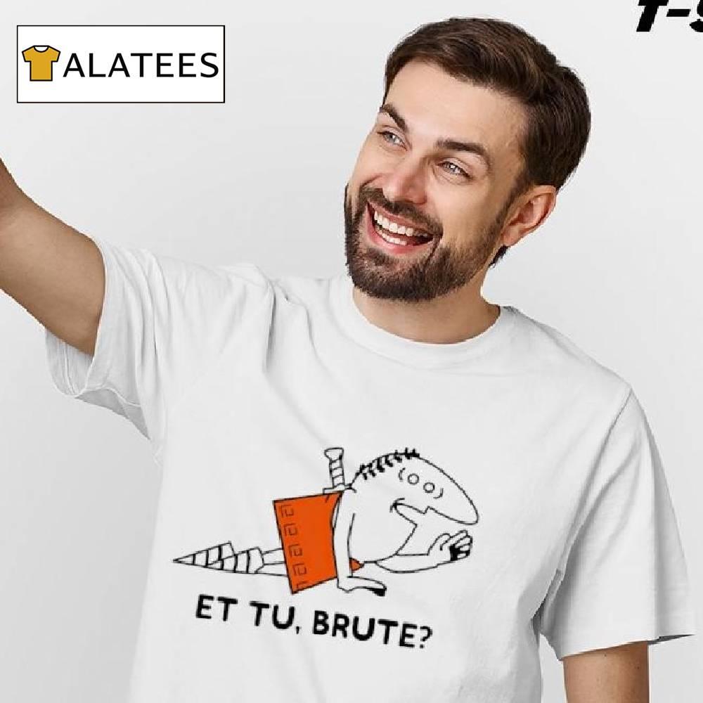 Et Tu Brute Little Caesars Pizza Shirt