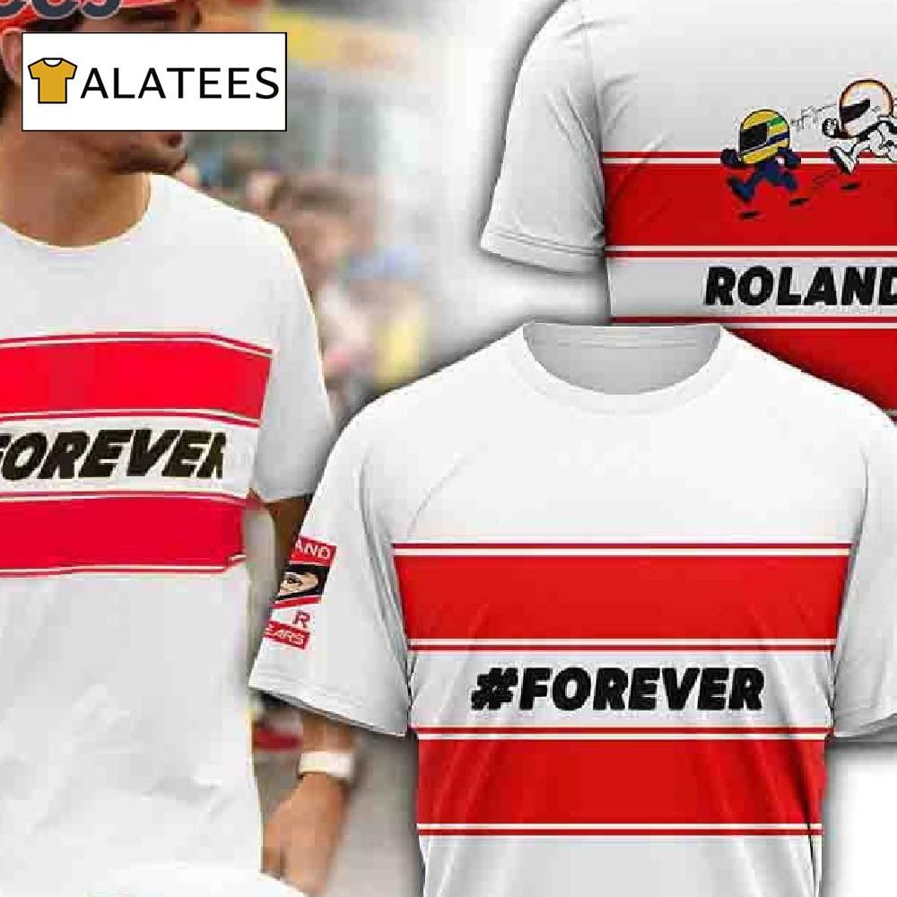 Forever Roland There Is Still A Race To Win Shirt