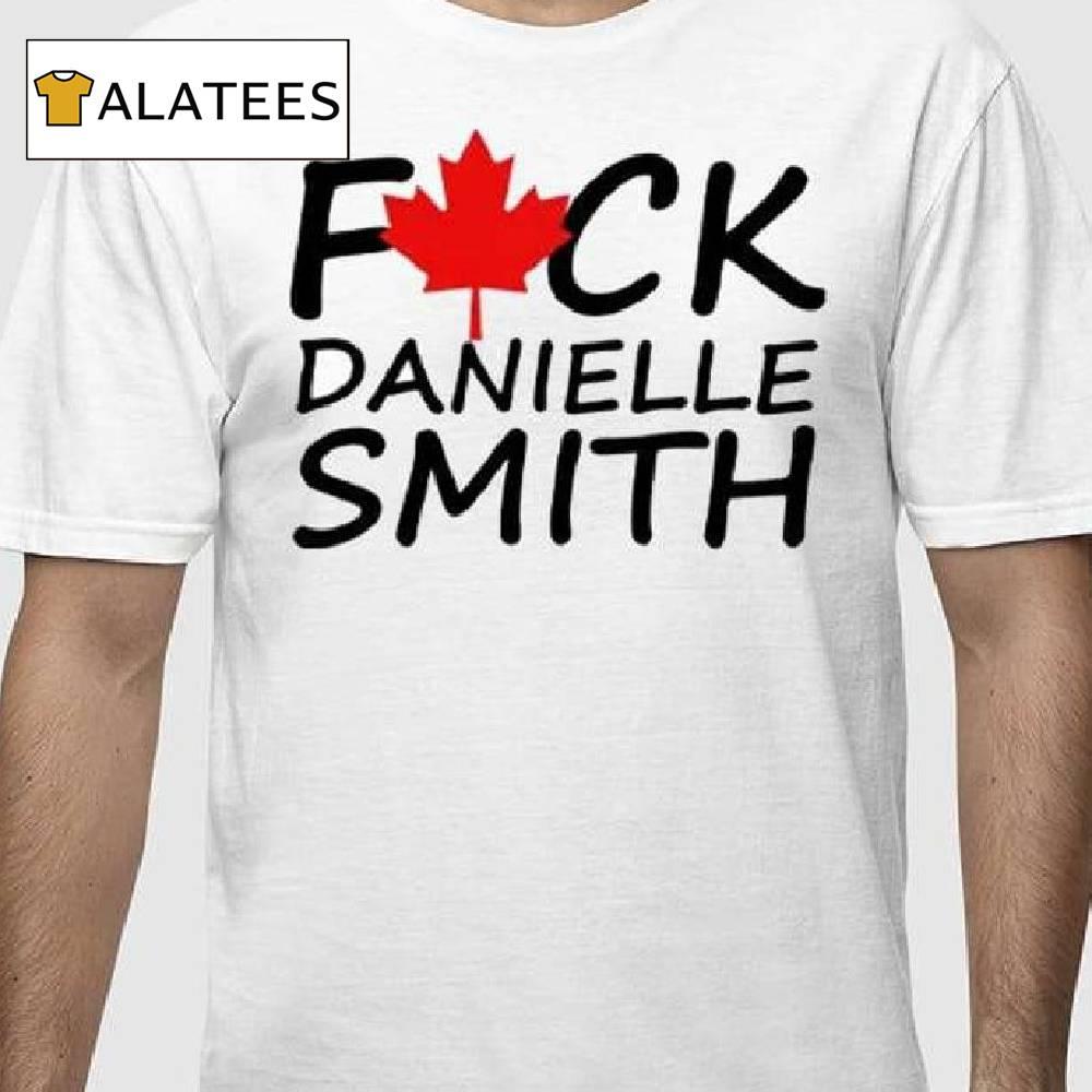 Fuck Danielle Smith Shirt