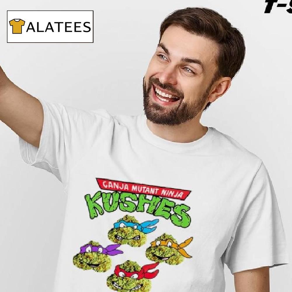 Ganja Mutant Ninja Kushes Shirt