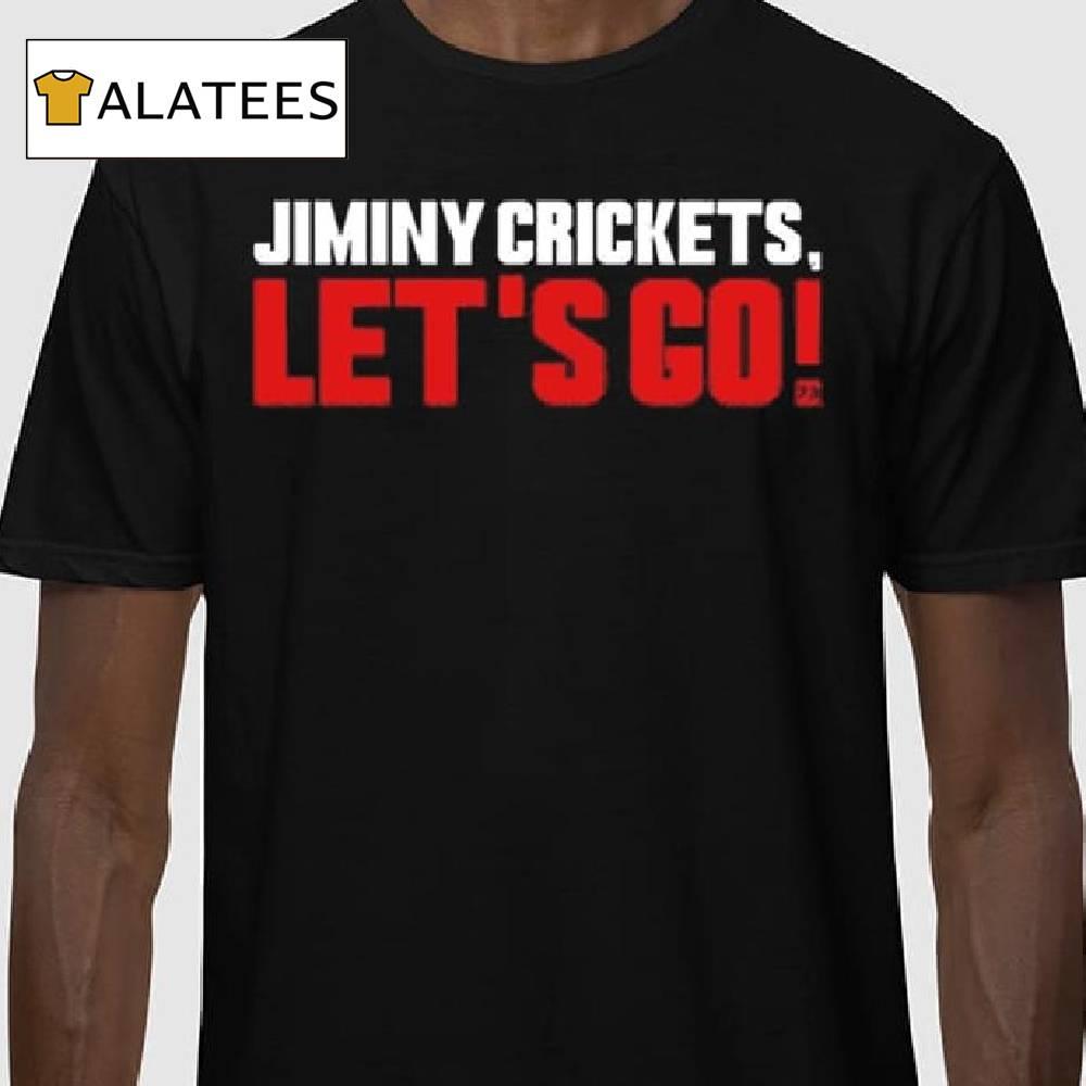 Jiminy Crickets Let's Go Shirt