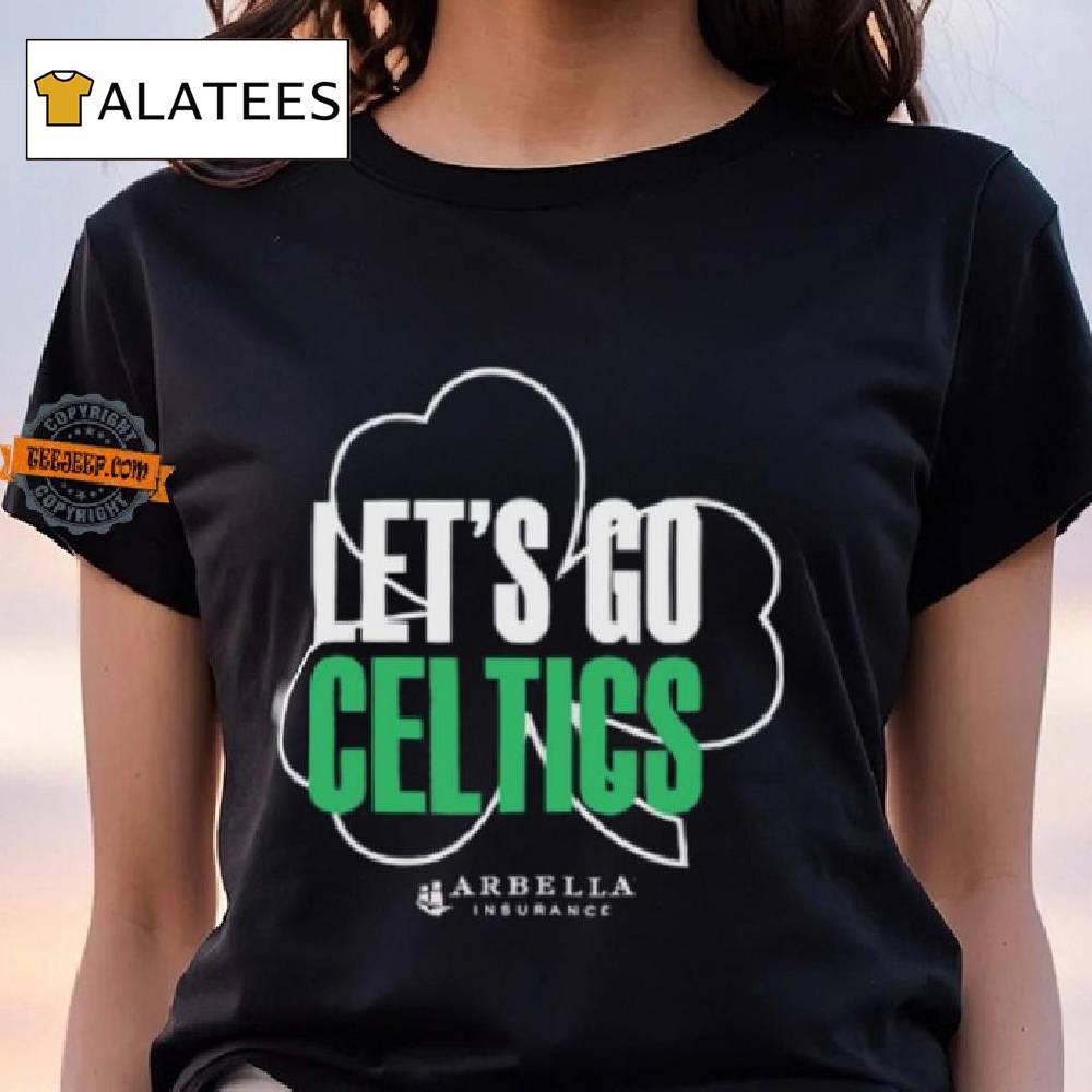 Let's Go Celtics Arbella Shirt