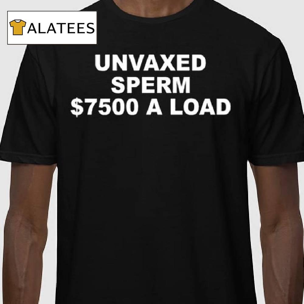 Luke Rudkowski Unvaxed Sperm $7500 A Load Shirt