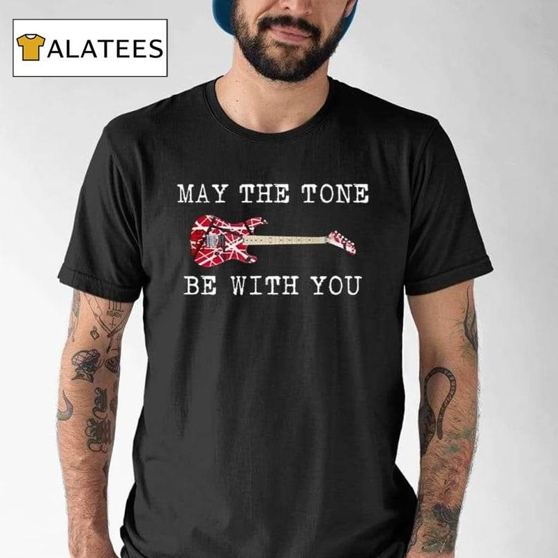 May The Tone Be With You Guitar Shirt