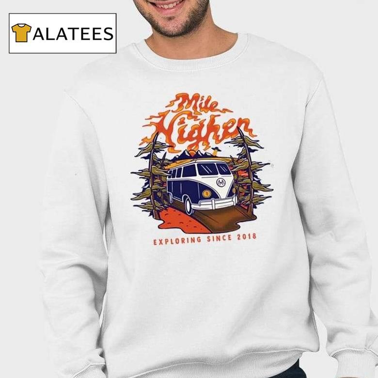 Mile Higher Podcast Van Exploring Since 2018 Shirt