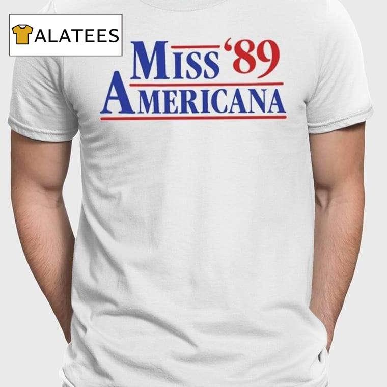 Miss Americana '89 Shirt