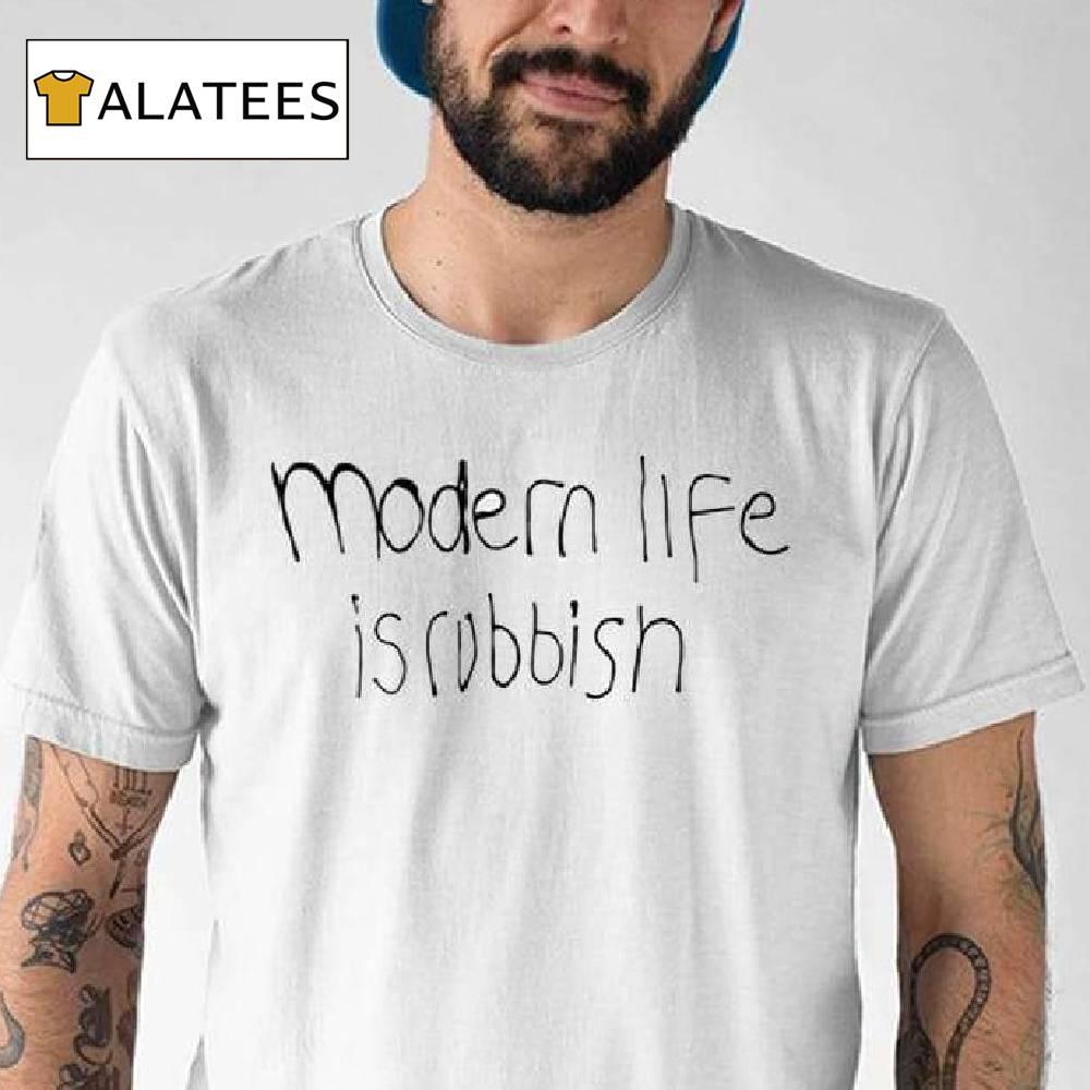 Modern Life Is Rubbish Shirt