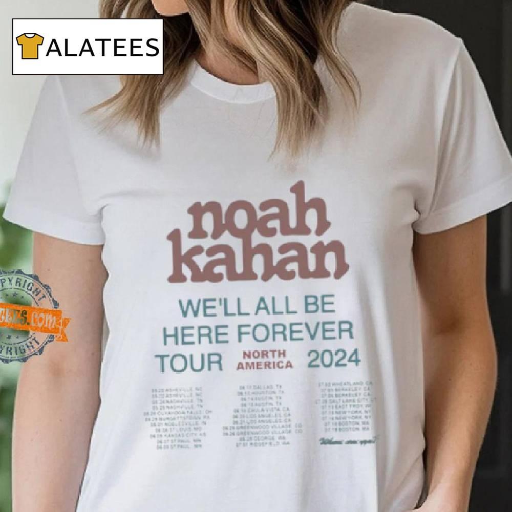 Noah Kahan 2024 We'll All Be Here Forever Tour List Shirt