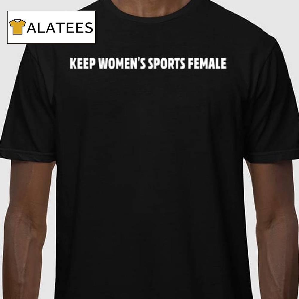 Paula Scanlan Keep Women's Sports Female Shirt