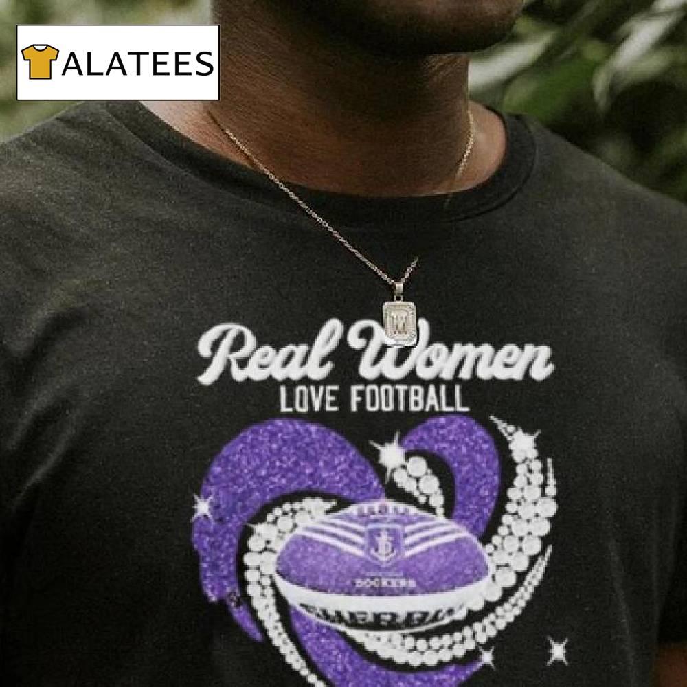 Real Women Love Football Smart Women Love The Fremantle Dockers Shirt