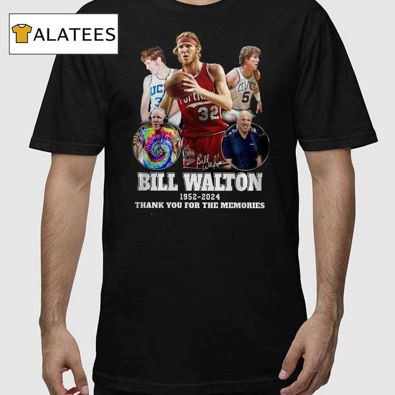 Rip Bill Walton 1952-2024 Thank You For The Memories Shirt