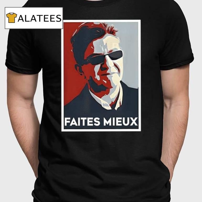 Sebastien Delogu Faites Mieux Shirt