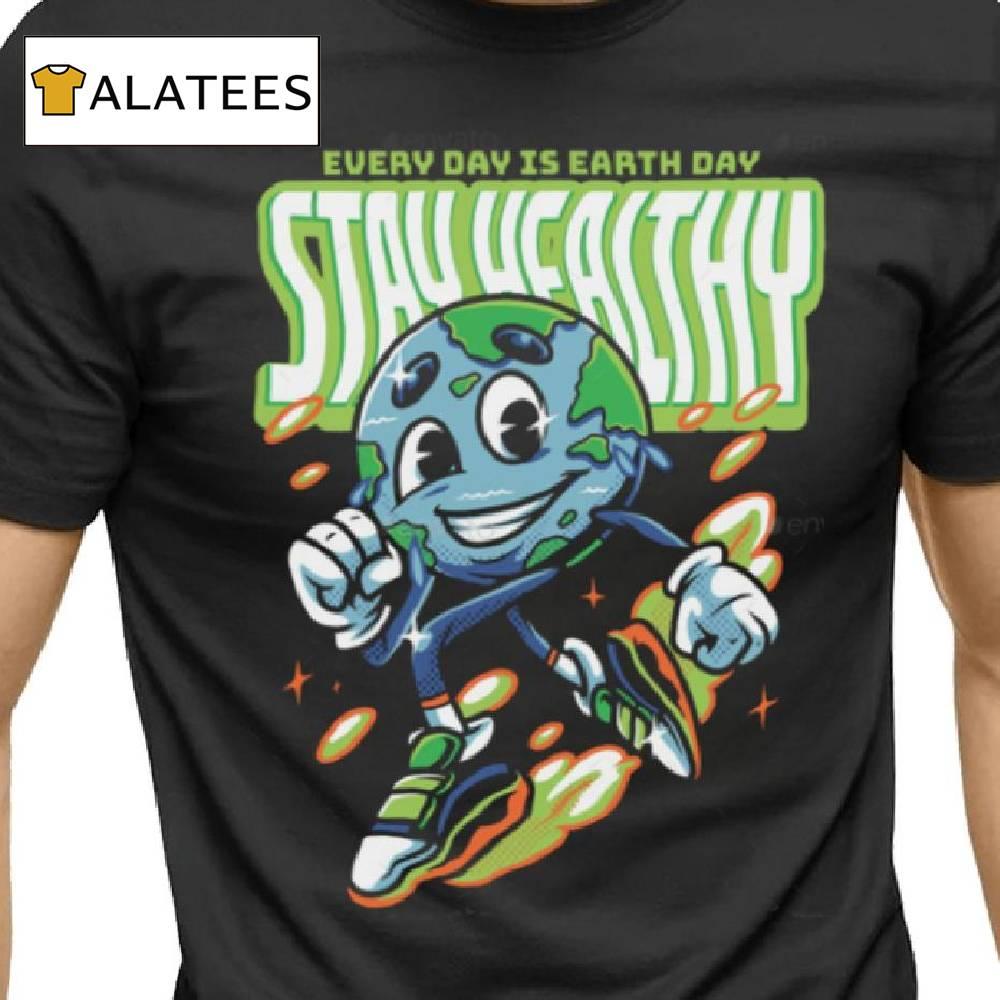 Stay Healthy T Shirt