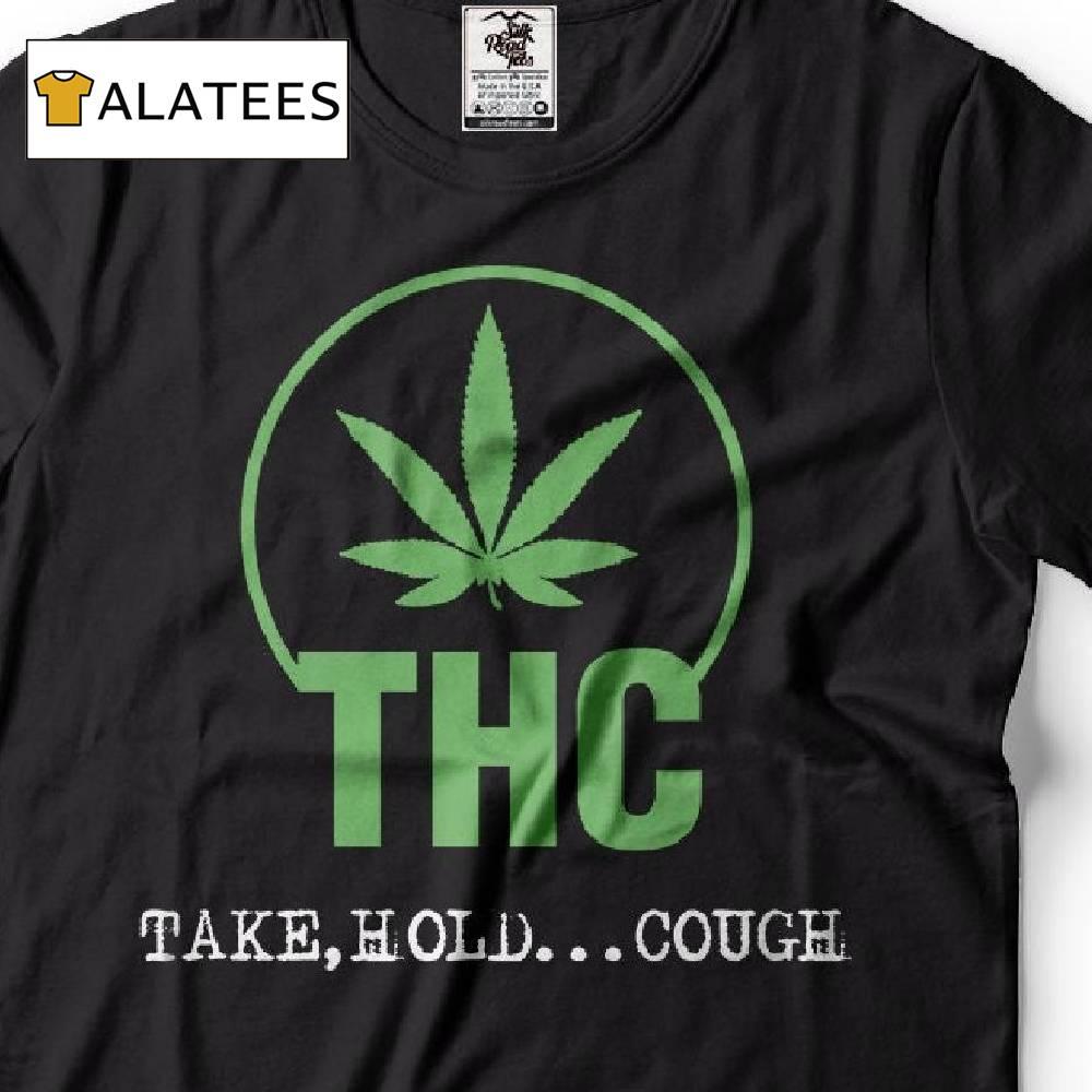 Take -  Hold..Cough Shirt