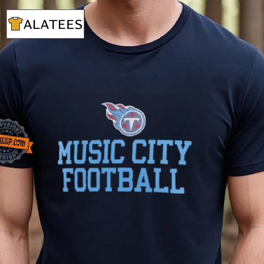 Tennessee Titans Music City Football Slogan Shirt