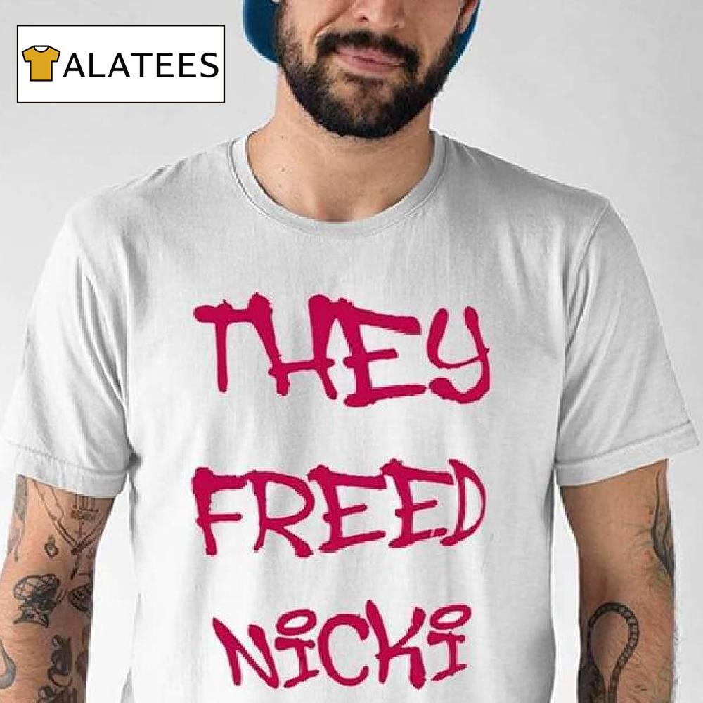 They Freed Nicki Shirt