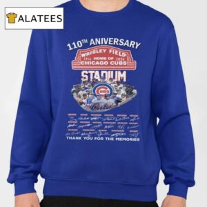 110th Anniversary Wrigley Field Home Of Cubs Thank You For The Memories Shirt