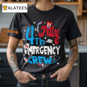 4th Of July Emergency Crew Emergency Nurse Fireworks T Shirt