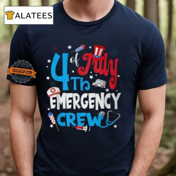 4th Of July Emergency Crew Emergency Nurse Fireworks T Shirt