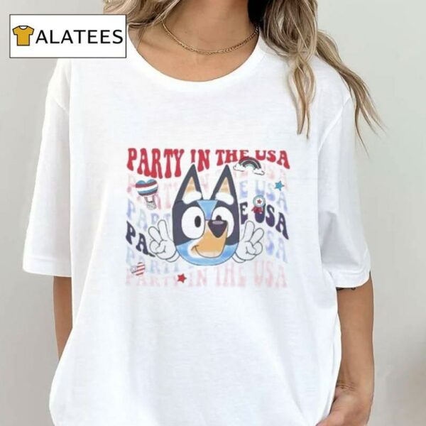 Bluey Party In The Usa 4th Of July T Shirt