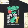 Mickey 2024 Nba Finals All In The Boston Celtics Shirt