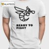 Mike Tyson Bee Ready To Fight Shirt