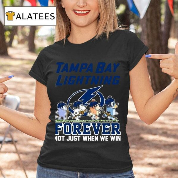 Tampa Bay Lightning Bluey Forever Not Just When We Win Tshirt