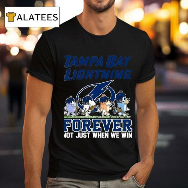 Tampa Bay Lightning Bluey Forever Not Just When We Win Tshirt